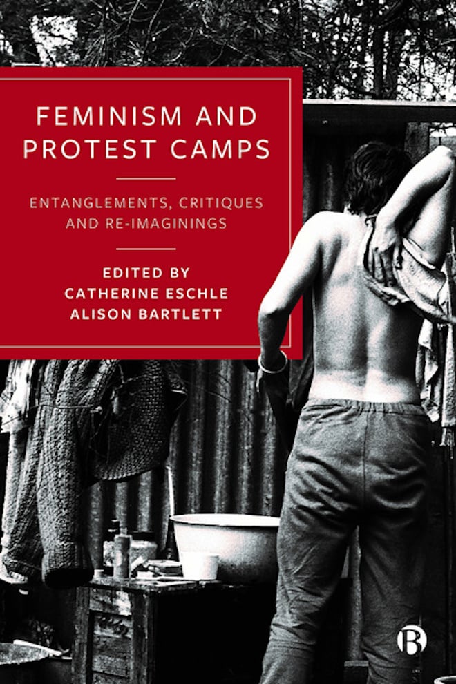 Feminism and Protest Camps: Entanglements, Critiques and Re-Imaginings, Dr. Catherine Eschele cover