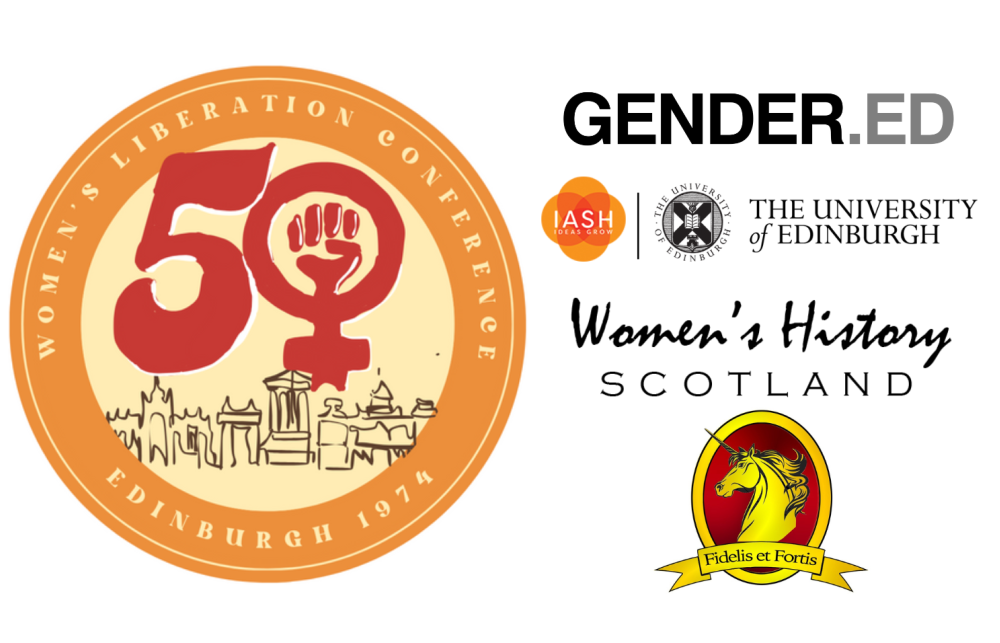 An orange logo with the edinburgh skyline that reads 'Women's Liberation Conference Edinburgh 1974' and has a red 50 in the centre with the women's liberation fist sign in the '0' of the 50. To the left of this logo are the GENDER.ED, IASH, Women's History Scotland and James Gillespie's High school logos