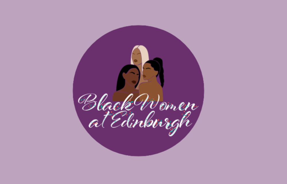 Black Women at Edinburgh's logo. The logo is a circle that features a graphic of three black women. The logo also reads 'Black Women at Edinburgh'. The text is written in a cursive-like font. 