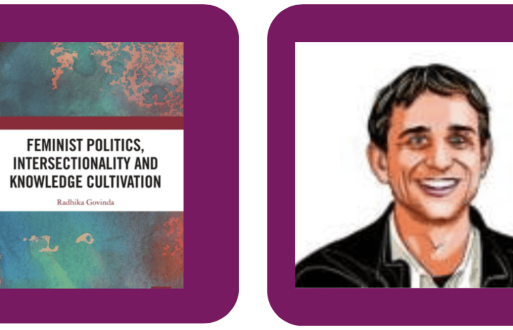 Split between Prof. Hugo Gorringe and the book cover of Feminist Politics, Intersectionality and Knowledge Cultivation